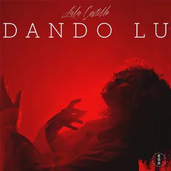 Dando Lu by Lulu Castillo