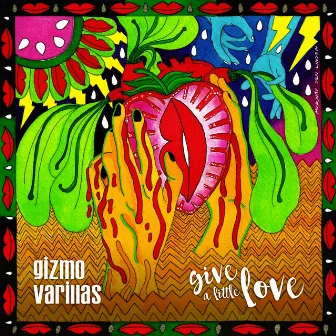 Give a Little Love EP by Gizmo Varillas