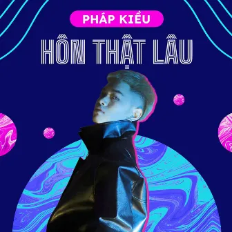 Hôn Thật Lâu by Pháp Kiều