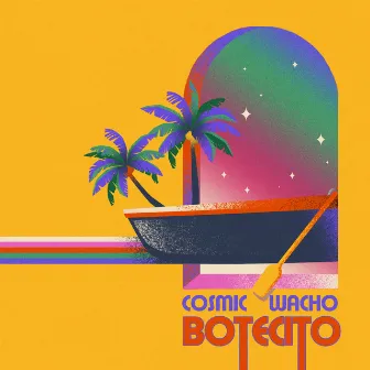 Botecito by Cosmic Wacho