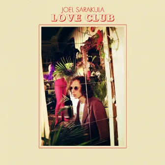 Love Club by Joel Sarakula