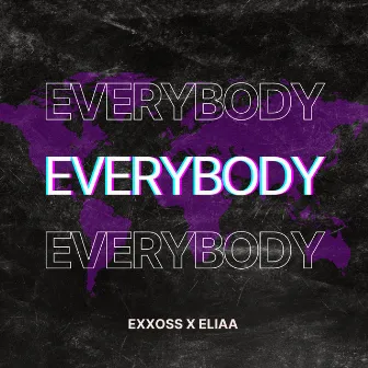 Everybody by Exxoss