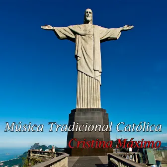 Música Tradicional Católica by Cristina Máximo