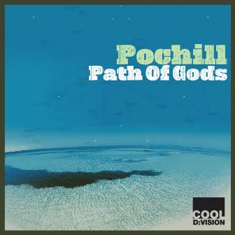 Path of Gods by Pochill