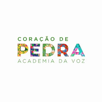 Coração de Pedra by Academia da Voz