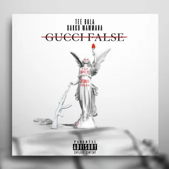 Gucci False by Tee Bala