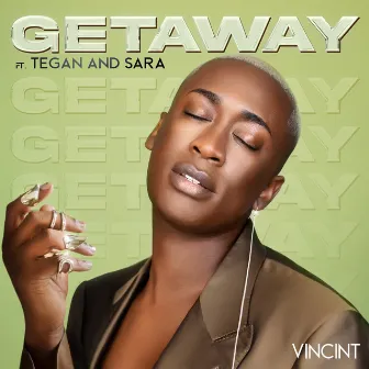 Getaway (feat. Tegan and Sara) by VINCINT