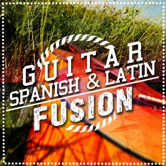 Guitar: Spanish & Latin Fusion by Latin Guitar Maestros