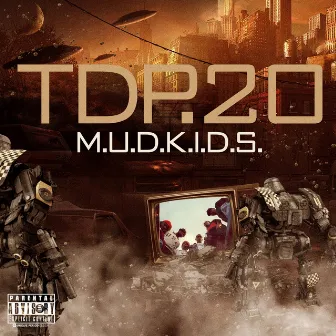 TDP.20 (Deluxe Edtion) by M.U.D.K.I.D.S.