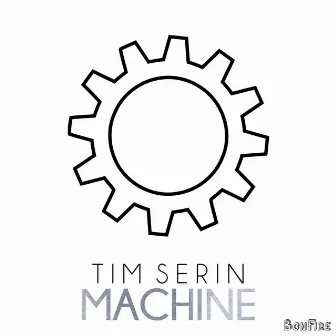 Machine by Tim Serin