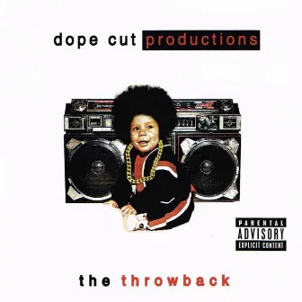 Dope Cut Productions Presents: The Throwback by G-Heff