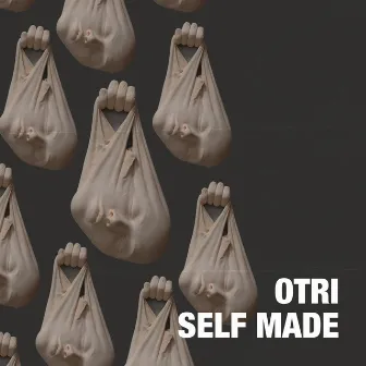 Self Made by Otri