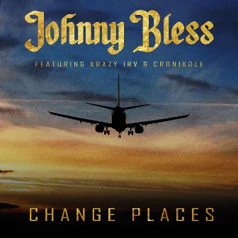 Change Places by Johnny Bless