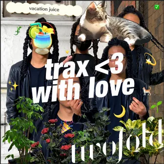 Trax with love by twofold