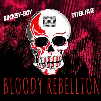 Bloody Rebellion by Buck3y-Boy