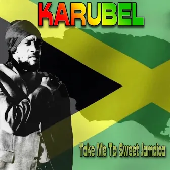 Take Me to Sweet Jamaica by Karubel