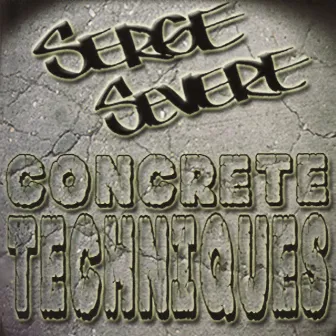 Concrete Techniques by Serge Severe