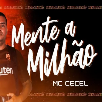 Mente a Milhão by Mc Cecel