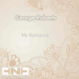 My Romance by George Roberts