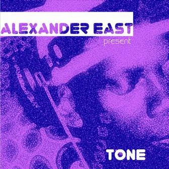 Tone by Alexander East