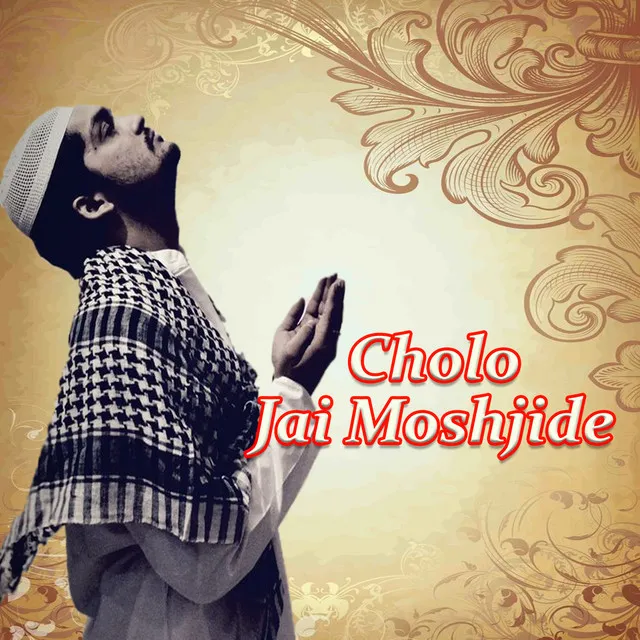 Cholo Jai Moshjide