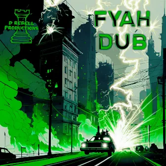 Fyah Dub by D Rebell