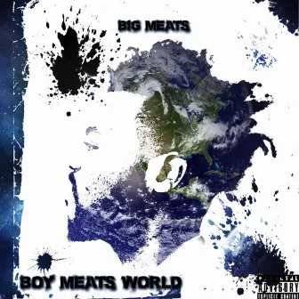 Boy Meats World by Big Meats