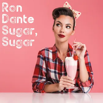 Sugar Sugar (Supermix) by Ron Dante