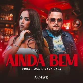 Ainda Bem by Duda Rosa