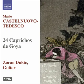 Castelnuovo-Tedesco, M.: 24 Caprichos De Goya by Zoran Dukic