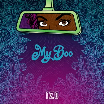 My Boo by Izo