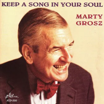 Keep a Song in Your Soul by Marty Grosz