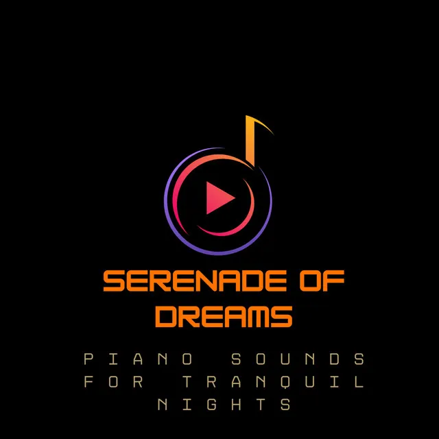 Serenade of Dreams: Piano Sounds for Tranquil Nights