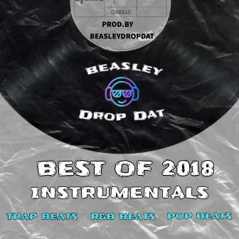 Best Of 2018 Instrumentals by Beasley Drop Dat