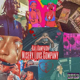 Misery Luvs Company by Kali Kampaign