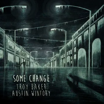 Some Change by Troy Baker