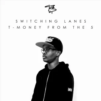 Switching Lanes by T-Money from the 5