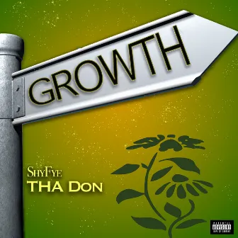 Growth by ShyFye Tha Don