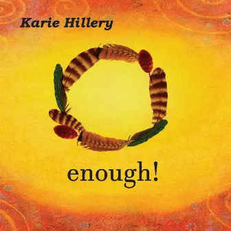 Enough! by Karie Hillery