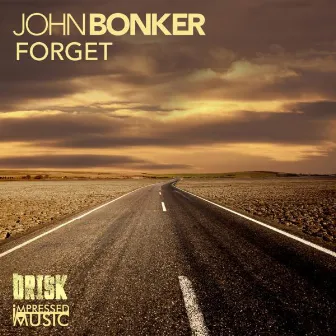 Forget - Single by John Bonker