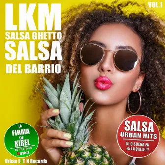 Salsa Ghetto - Salsa del Barrio, Vol. 1 by LKM