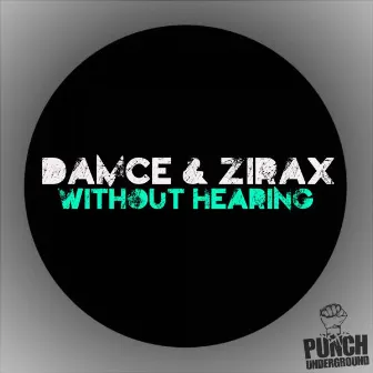 Without Hearing by Damce