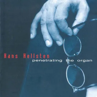 Penetrating the Organ by Hans Hellsten