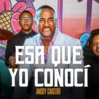 Esa Que Yo Conocí by Anddy Caicedo