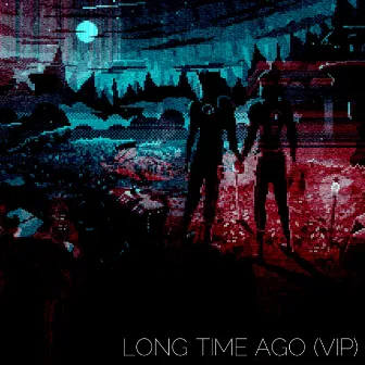 Long Time Ago (VIP) by Klrx