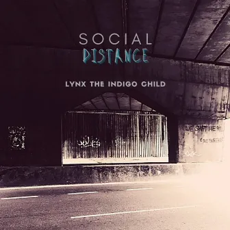 Social Distance by Lynx the Indigo Child