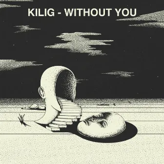 Without You by Kilig