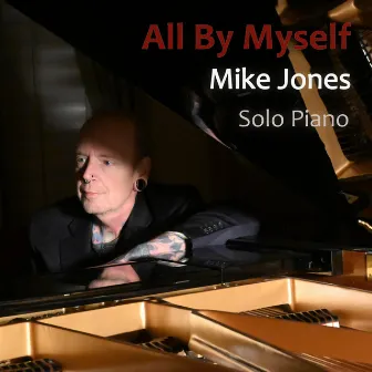 All by Myself by Mike Jones