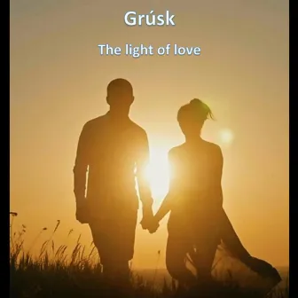 The light of love by Grúsk