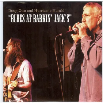 Blues At Barkin' Jack's by Doug Otto